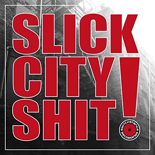 Pochette de : SLICK CITY SHIT! 15 YEARS SWITCHSTANCE - MULTI-ARTISTES (CD)