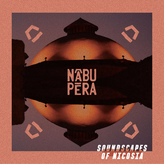 Pochette de : SOUNDSCAPES OF NICOSIA - NÄBU PÄRA (VINYLE 33T)