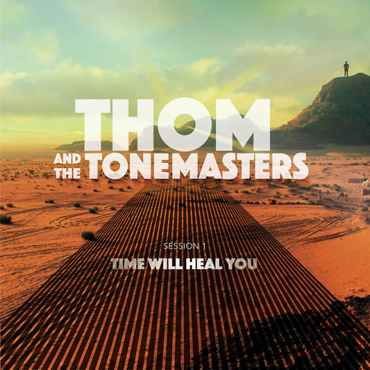 Pochette de : TIME WILL HEAL YOU - THOM AND THE TONE MASTERS (VINYLE 33T)