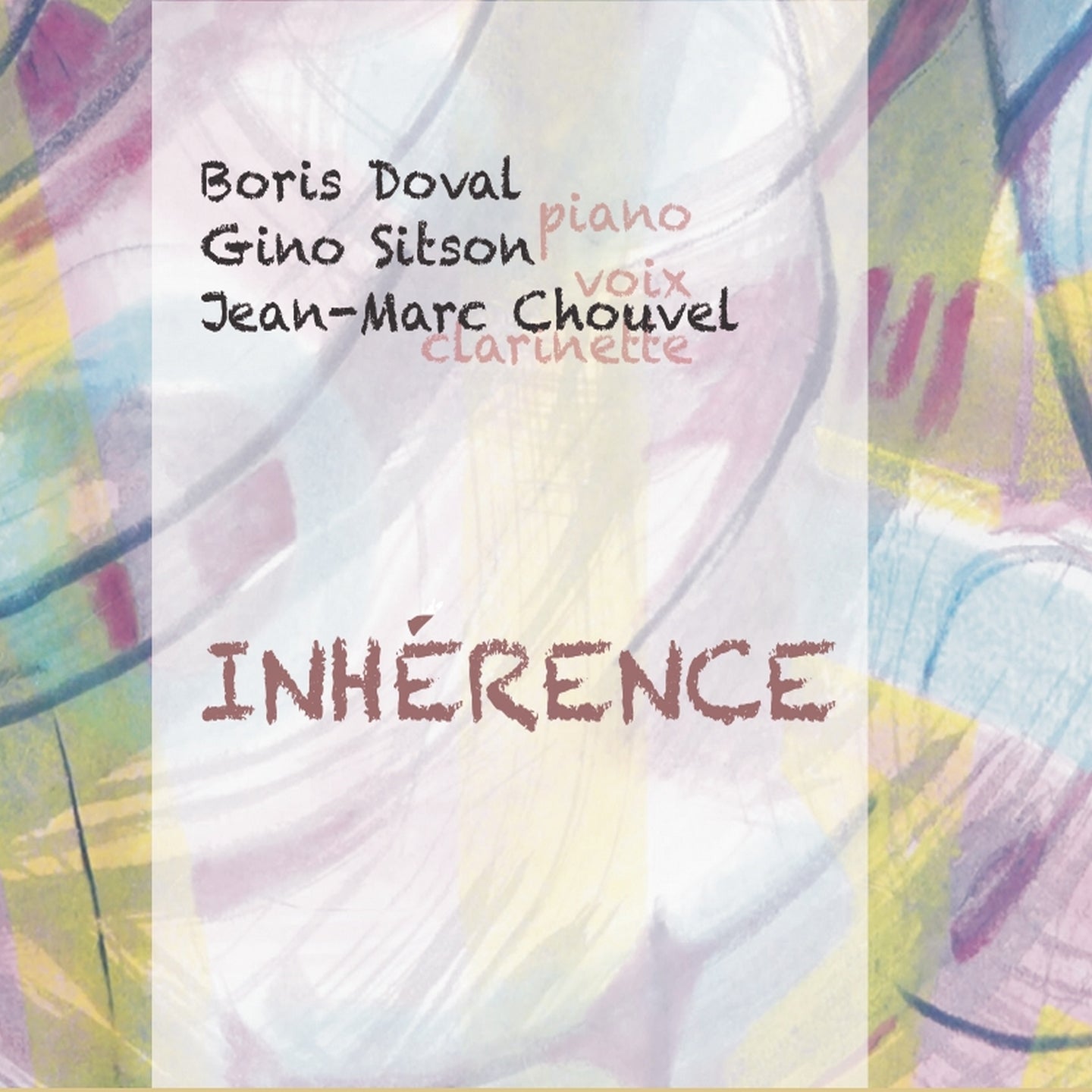 Pochette de : INHÉRENCE - JEAN-MARC CHOUVEL - GINO SITSON - BORIS DOVAL (CD)