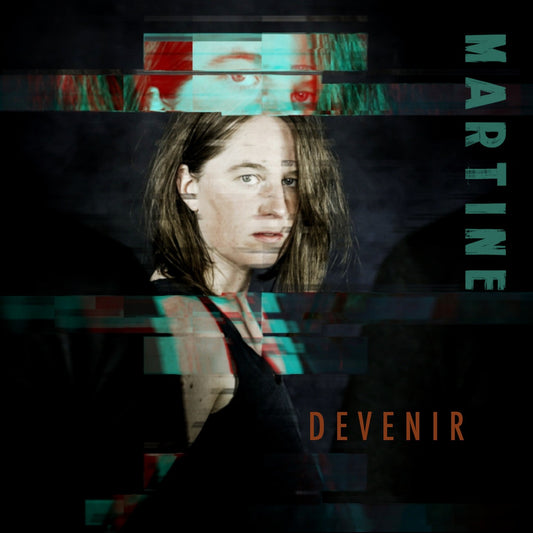 Pochette de : DEVENIR - MARTINE EST VÉNÈRE (CD)