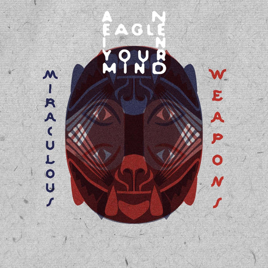 Pochette de : MIRACULOUS WEAPONS - AN EAGLE IN YOUR MIND (CD)
