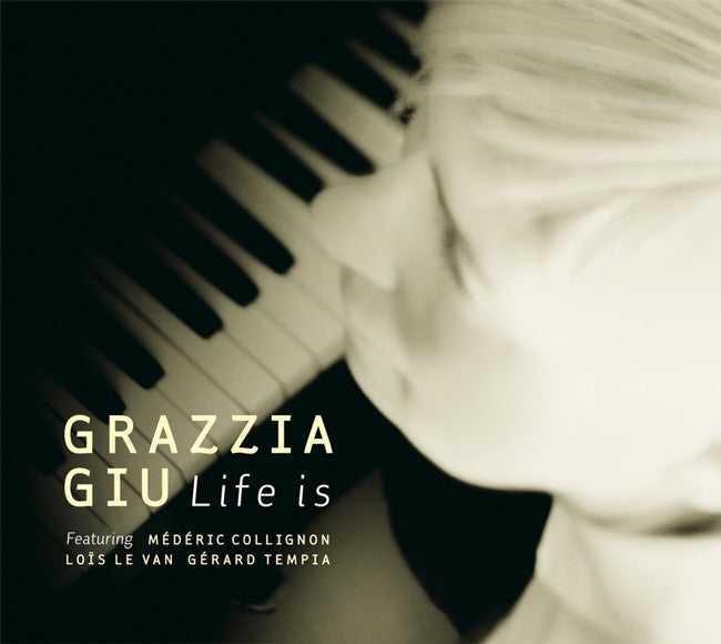 Pochette de : LIFE IS - GRAZZIA GIU (CD)