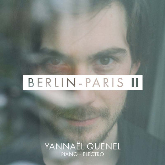 Pochette de : BERLIN PARIS II - YANNAEL QUENEL (CD)