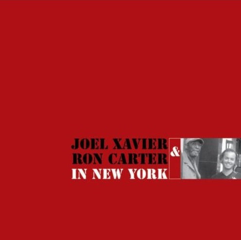 Pochette de : IN NEW YORK - RON CARTER / JOEL XAVIER (CD)