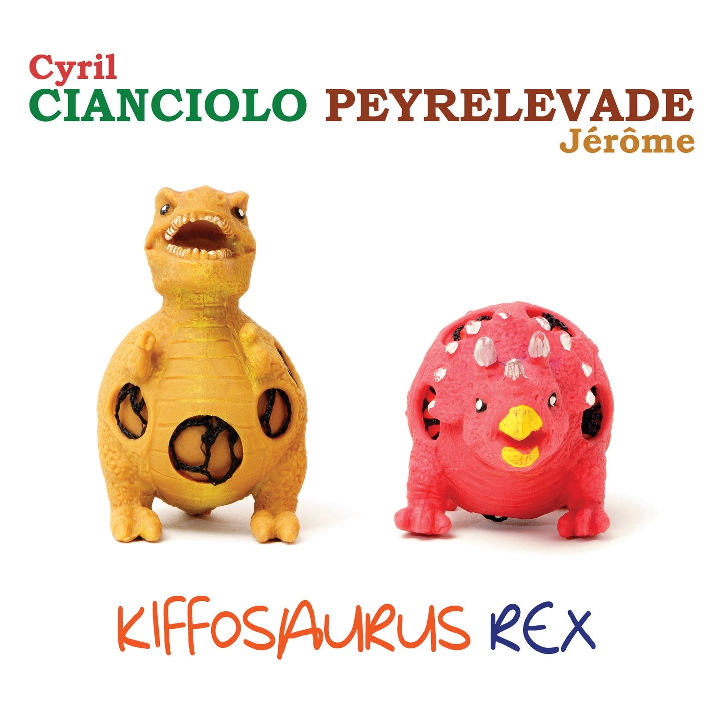 Pochette de : KIFFOSAURUS REX - CIANCIOLO   PEYRELEVADE (CD)