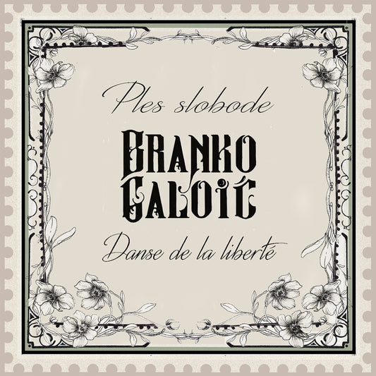 Pochette de : DANSE DE LA LIBERTE - BRANKO GALOIC (CD)