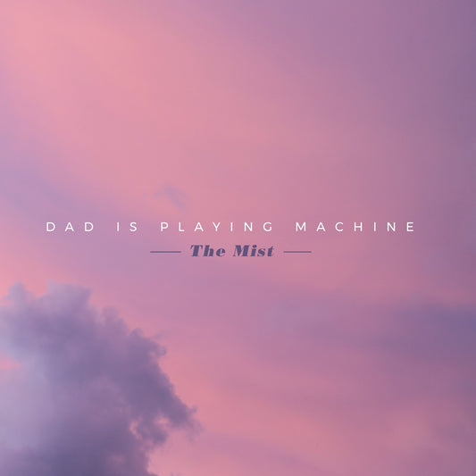 Pochette de : THE MIST - DAD IS PLAYING MACHINE   THE MIST (CD)