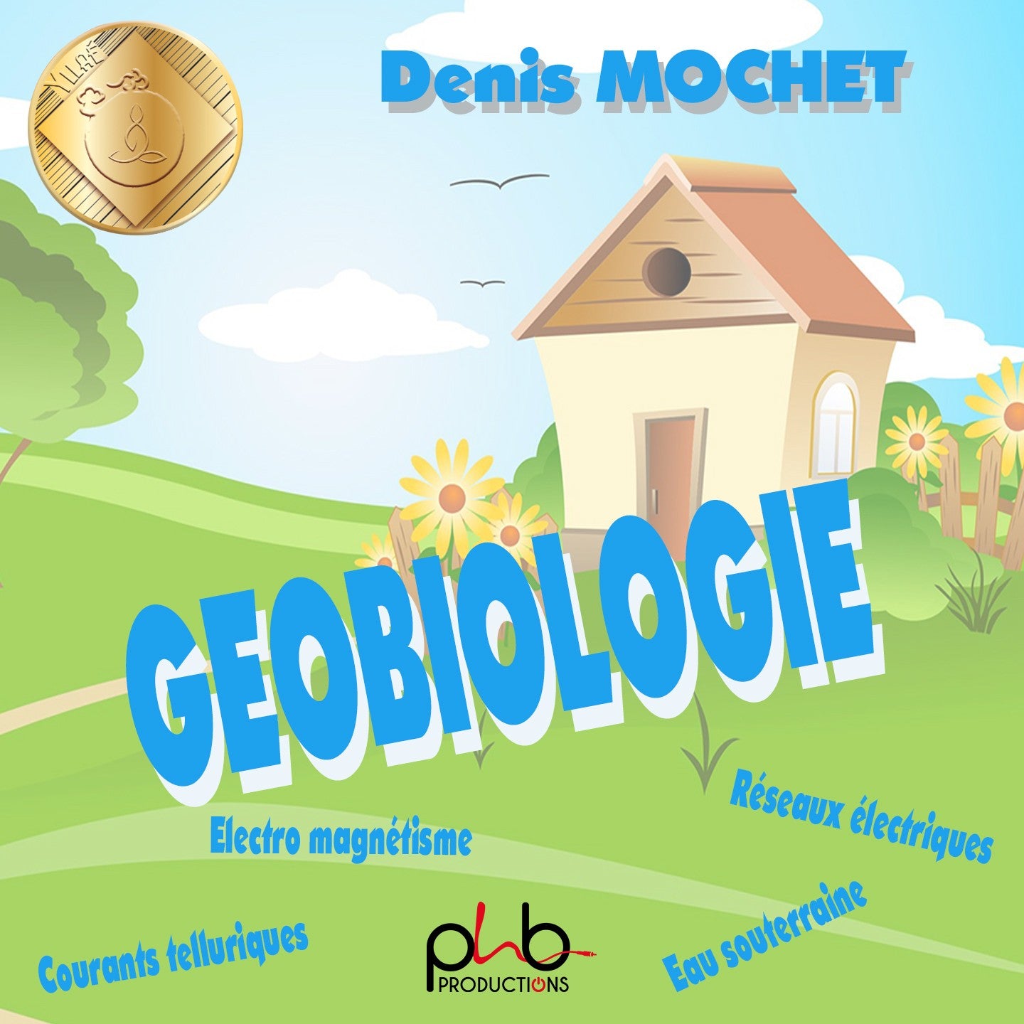 Pochette de : LA GEOBIOLOGIE - DENIS MOCHET (CD)