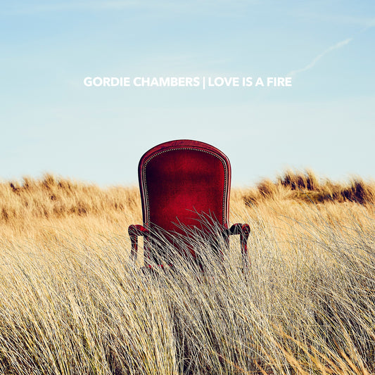 Pochette de : LOVE IS A FIRE - GORDIE CHAMBERS (CD)