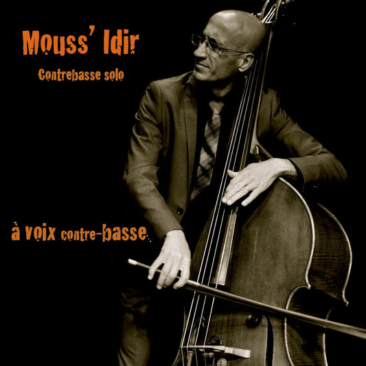 Pochette de : À VOIX CONTRE-BASSE - MOUSS  IDIR (CD)