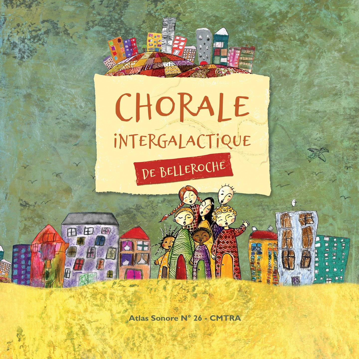 Pochette de : CHORALE INTERGALACTIQUE DE BELLEROCHE - CMTRA (LIVRE CD)