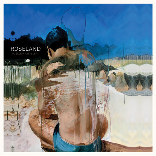 Pochette de : TO SAVE WHAT IS LEFT - ROSELAND (33T)