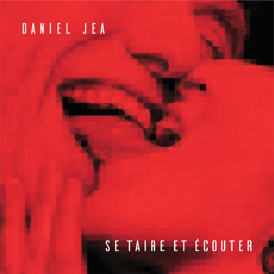 Pochette de : SE TAIRE ET ÉCOUTER - DANIEL JEA (CD)