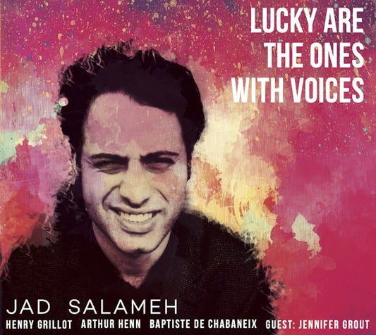Pochette de : LUCKY ARE THE ONES WITH VOICES - JAD SALAMEH (CD)