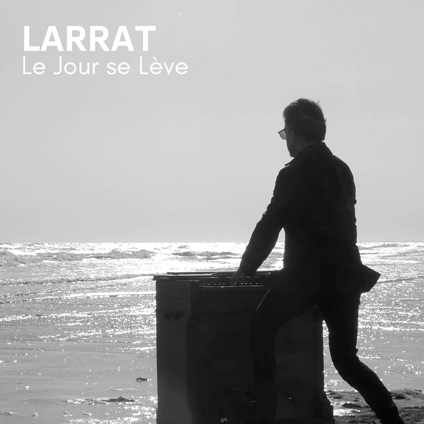 Pochette de : LE JOUR SE LÈVE - LARRAT (CD)
