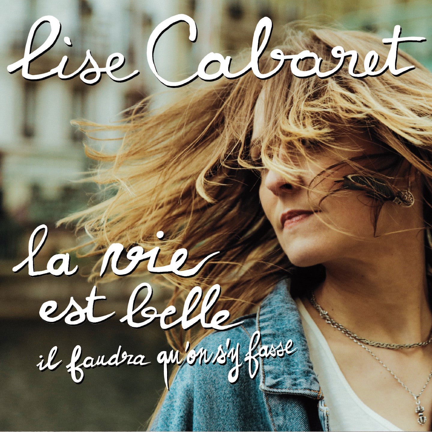 Pochette de : LA VIE EST BELLE IL FAUDRA QU'ON S'Y FASSE - LISE CABARET (CD)
