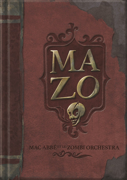 Pochette de : MAZO - MAC ABBE ET LE ZOMBI ORCHESTRA (LIVRE CD)