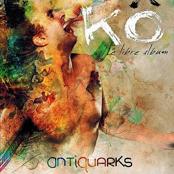 Pochette de : KÔ - ANTIQUARKS (LIVRE CD)