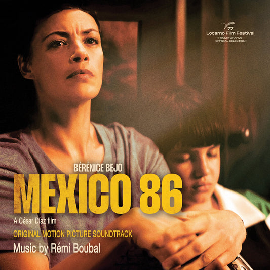 Pochette de : MEXICO 86 (ORIGINAL MOTION PICTURE SOUNDTRACK) - RÉMI BOUBAL (33T)