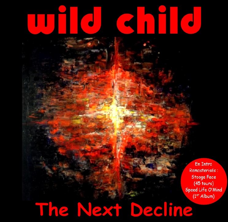 Pochette de : THE NEXT DECLINE - WILD CHILD (CD)