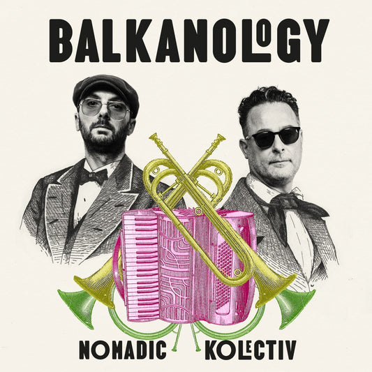 Pochette de : BALKANOLOGY - NOMADIC KOLECTIV (33T)