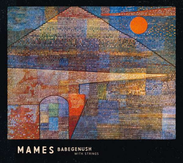Pochette de : MAMES BABEGENUSH WITH STRINGS (180 GRAMM VINYL) - MAMES BABEGENUSH (33T)