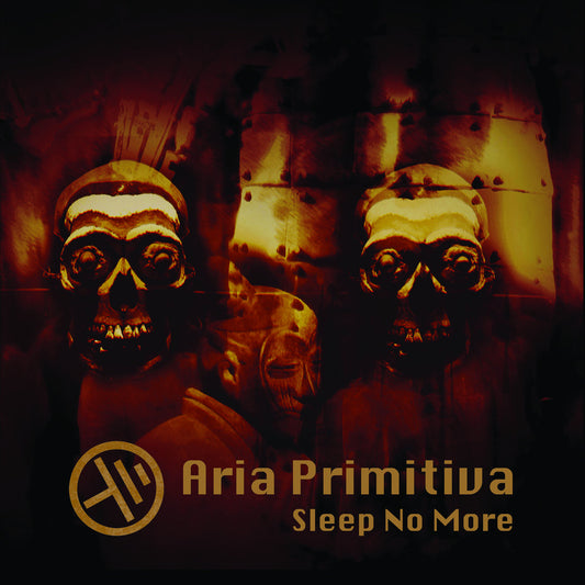 Pochette de : SLEEP NO MORE - ARIA PRIMITIVA (33T)