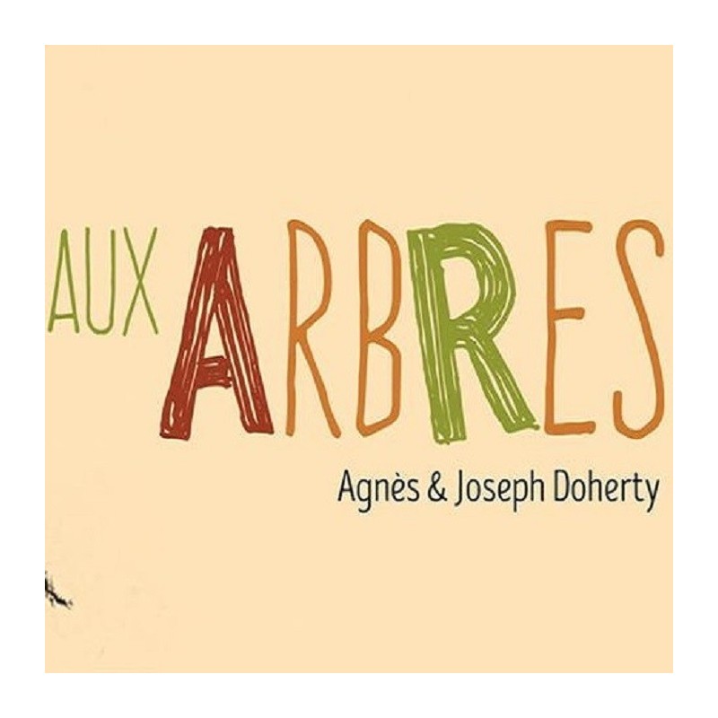 Pochette de : AUX ARBRES - AGNES ET JOSEPH DOHERTY (CD)