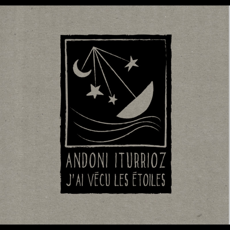 Pochette de : J'AI VÉCU LES ÉTOILES - ANDONI ITURRIOZ (CD)