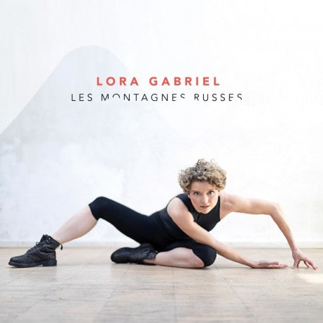 Pochette de : LES MONTAGNES RUSSES - LORA GABRIEL (CD)
